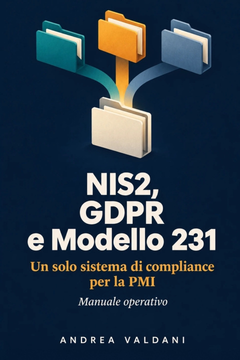 Libro NIS2, GDPR e Modello 231 Andrea Valdani