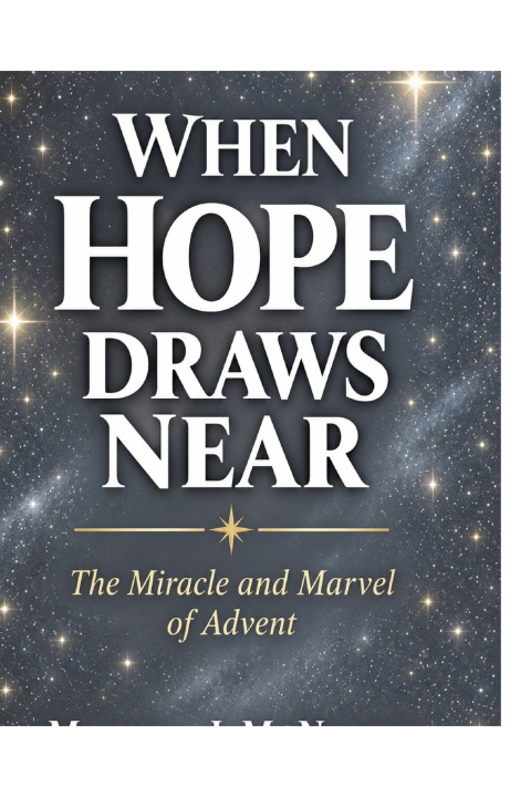 Kniha WHEN HOPE DRAWS NEAR Martha J McNamee