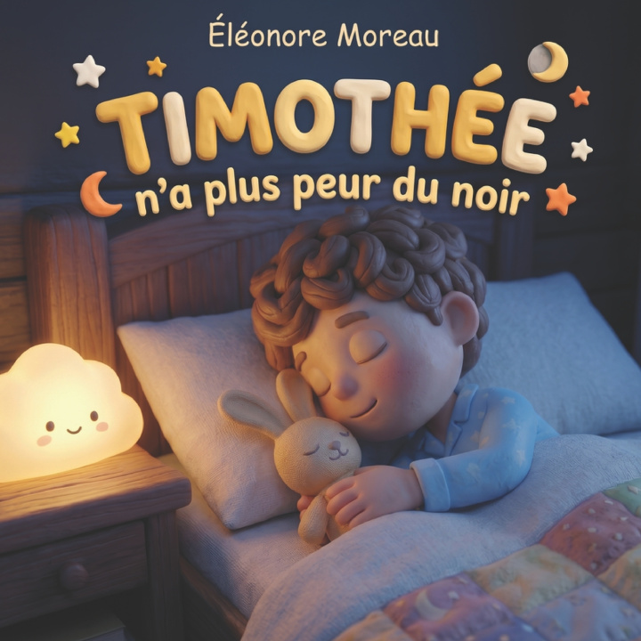 Kniha Timothée n'a plus peur du noir Eléonore Moreau