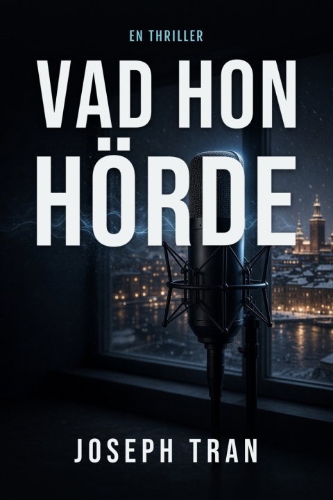 Könyv Vad hon hörde Joseph Tran