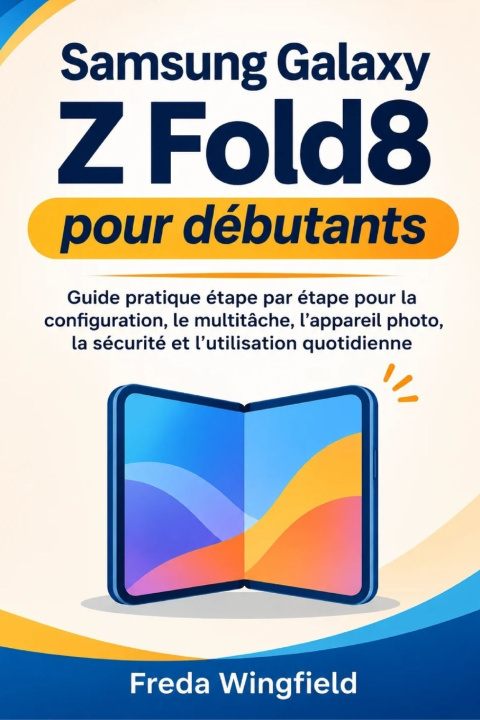 Libro Samsung Galaxy Z Fold8 pour débutants Freda Wingfield