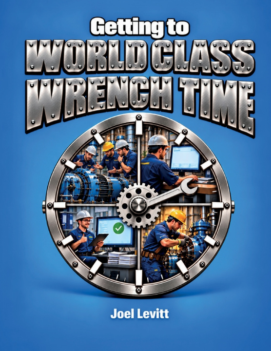 Knjiga Getting to World Class Wrench Time Joel D Levitt