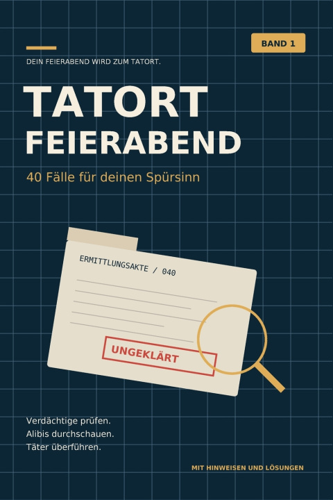 Kniha Tatort Feierabend Justin Bechthold