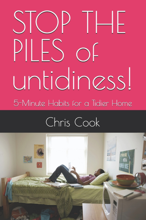 Kniha STOP THE PILES of untidiness! Chris Cook