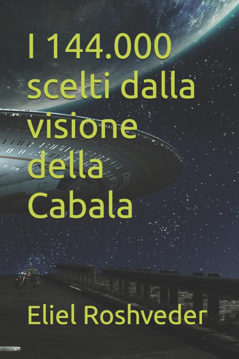 Buch I 144.000 scelti dalla visione della Cabala Eliel Roshveder