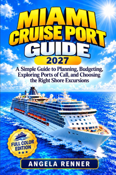 Livro Miami Cruise Port Guide 2027 Angela Renner