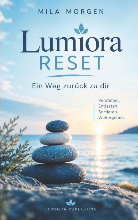 Kniha LUMIORA RESET Ein Weg zurück zu dir Mila Morgen