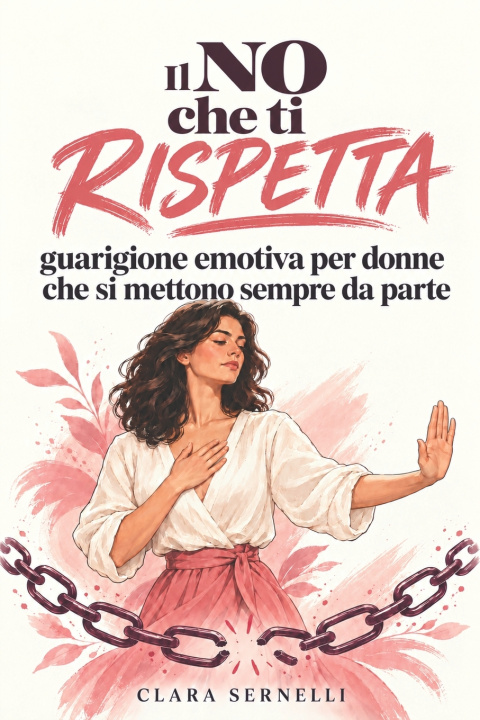 Kniha Il NO che ti rispetta Clara Sernelli