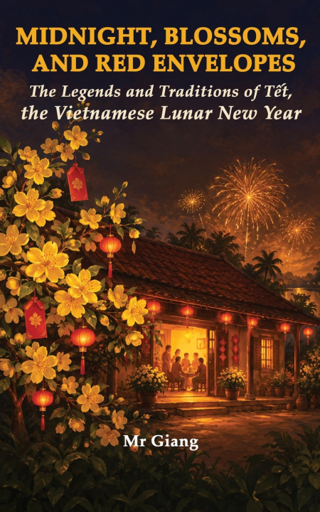 Kniha Midnight, Blossoms, and Red Envelopes Mr Giang