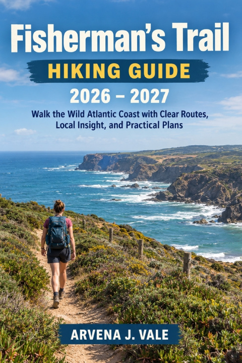 Kniha Fisherman's Trail HIKING GUIDE 2026 - 2027 ARVENA J. VALE