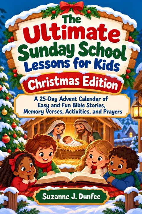 Buch The Ultimate Sunday School Lessons for Kids - Christmas Edition Suzanne J. Dunfee