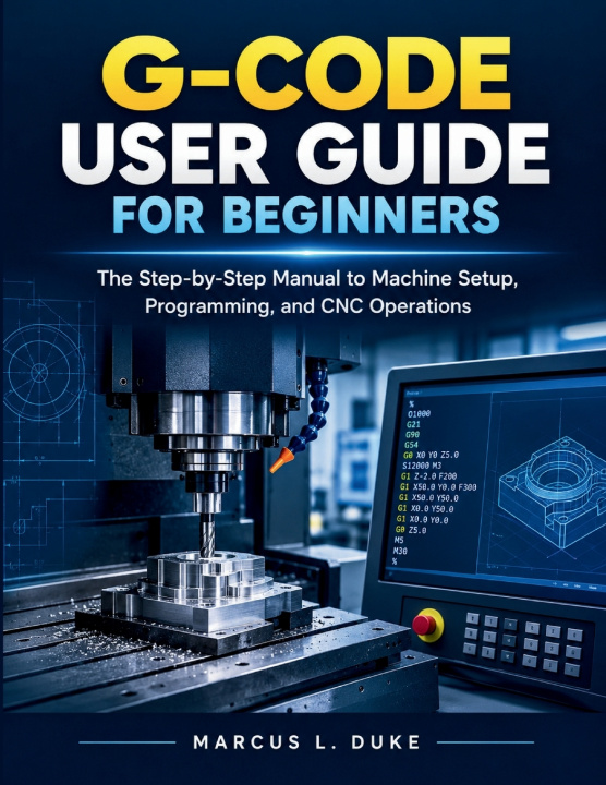 Könyv G-Code User Guide For Beginners Marcus L. Duke