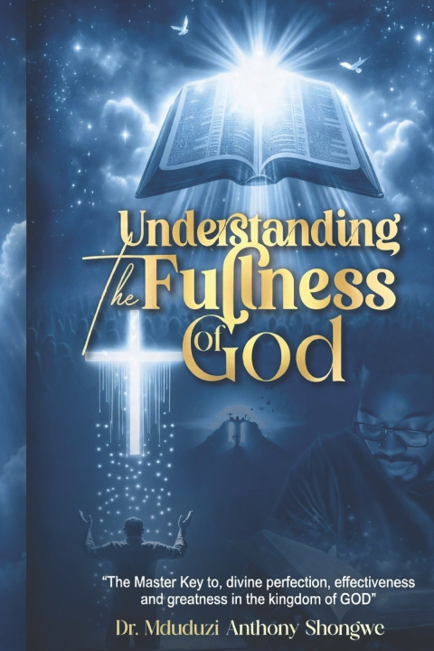 Libro Understanding The Fullness of God Mduduzi Shongwe