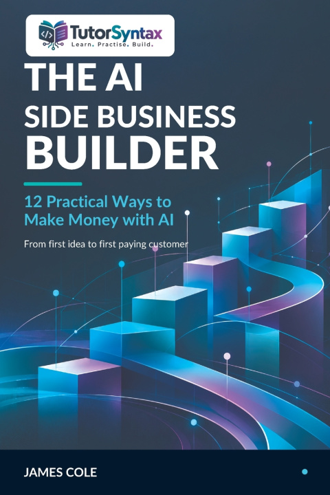 Kniha The AI Side Business Builder James Lawrence Cole