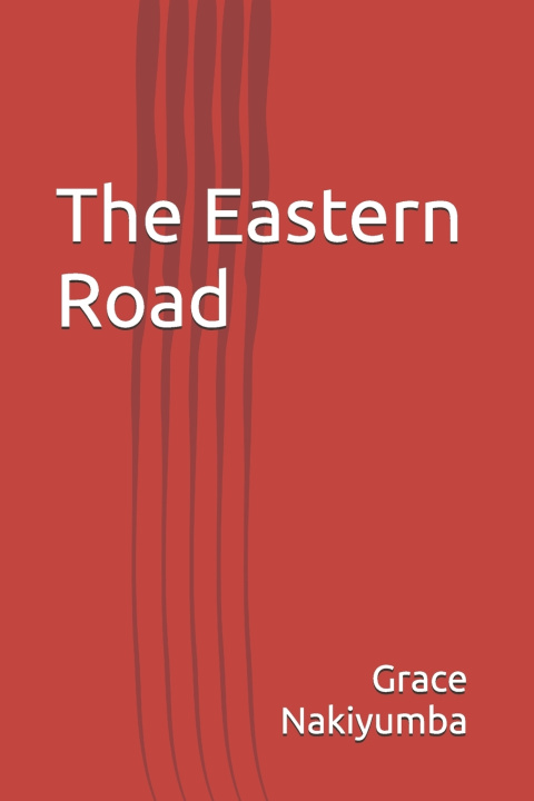 Kniha The Eastern Road Grace Nakiyumba