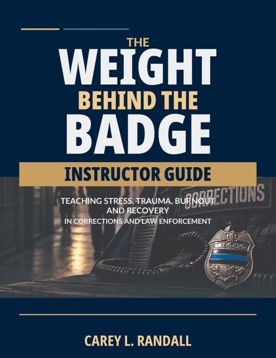 Könyv The Weight Behind the Badge Carey Randall