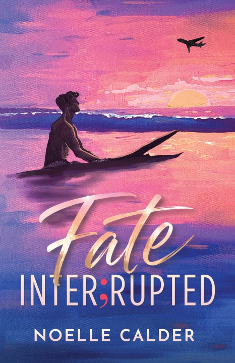 Книга Fate Interrupted Noelle Calder