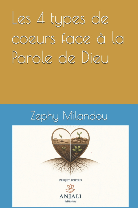 Libro Les 4 types de coeurs face à la Parole de Dieu Zephy Milandou