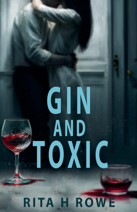 Книга Gin and Toxic Rita H Rowe