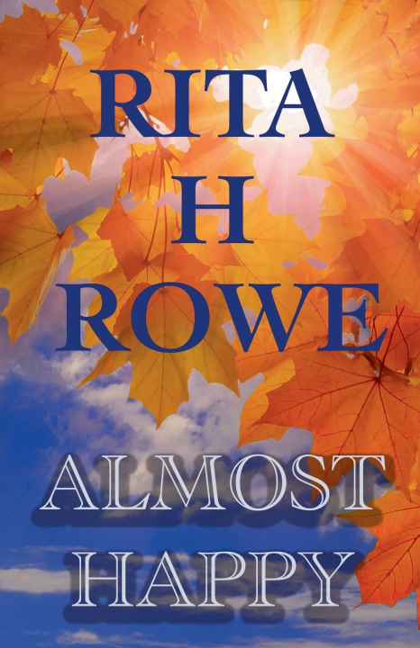 Book Almost Happy Rita H Rowe