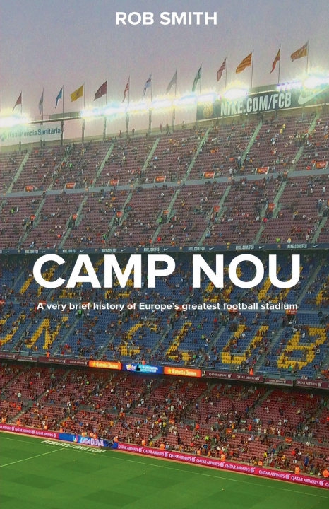 Könyv Camp Nou Rob Smith