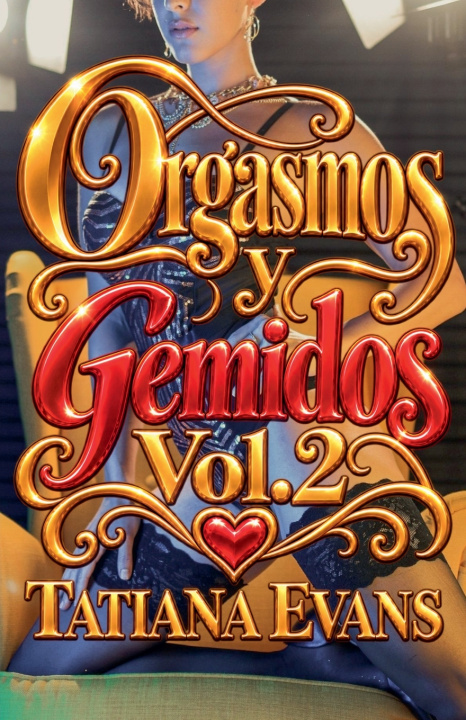 Livro Orgasmos y gemidos - Vol. 2 Tatiana Evans