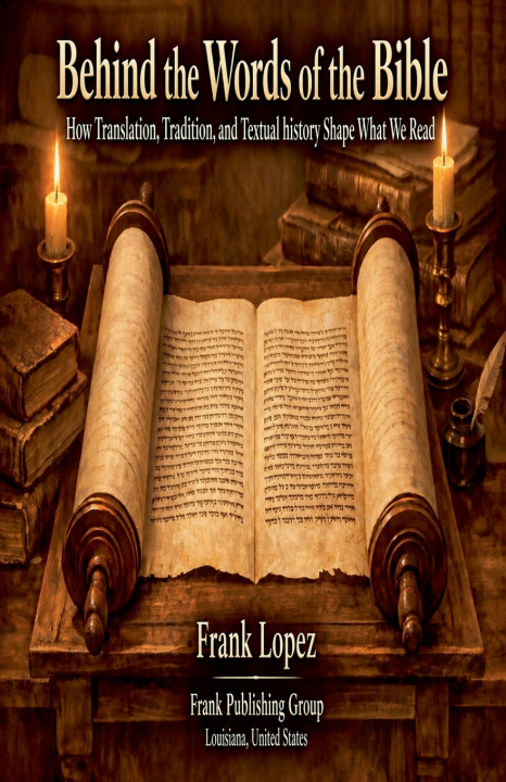 Kniha Behind the Words of the Bible Frank Lopez