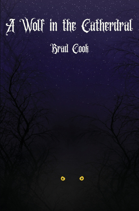 Kniha A Wolf in The Catherdal Brad Cook