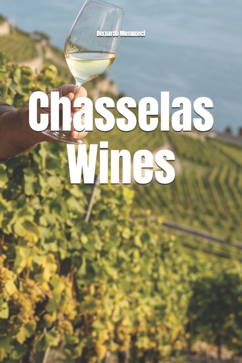 Книга Chasselas Wines Bernardo Musumeci