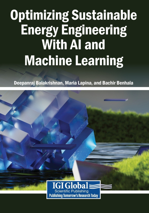 Book Optimizing Sustainable Energy Engineering With AI and Machine Learning Deepanraj Balakrishnan