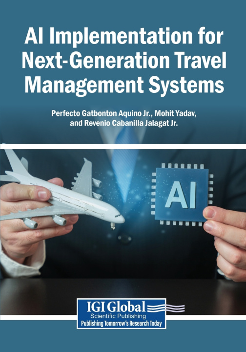Kniha AI Implementation for Next-Generation Travel Management Systems Perfecto Gatbonton Aquino Jr.