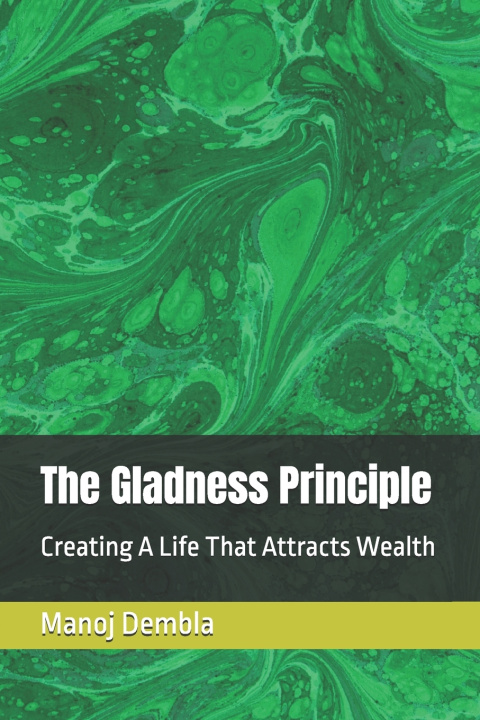 Libro The Gladness Principle Manoj Dembla