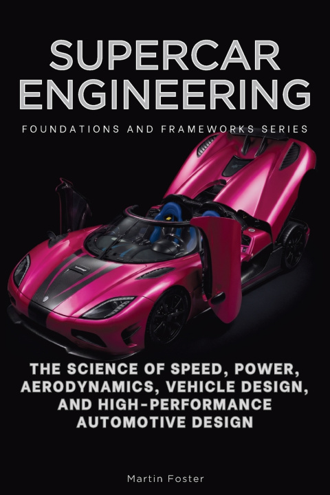 Kniha Supercar Engineering Martin Foster