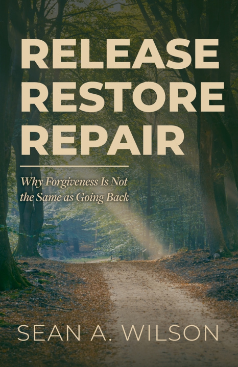 Book Release, Restore, Repair Sean A. Wilson