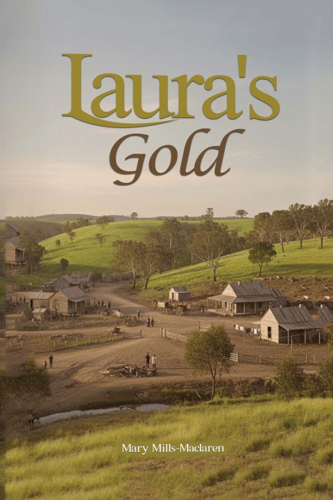 Kniha LAURA'S GOLD Mary Mills-Maclaren