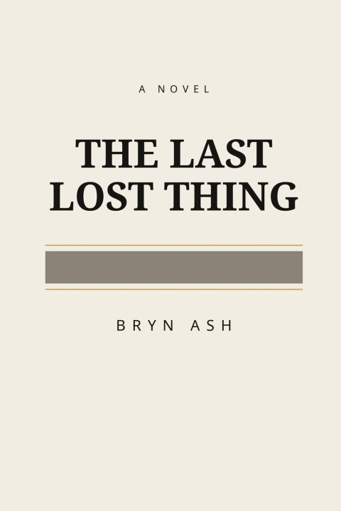 Kniha The Last Lost Thing Bryn Ash