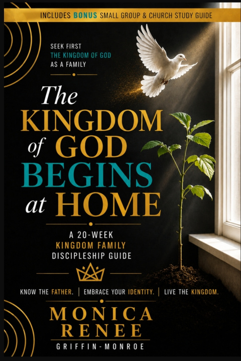 Könyv The Kingdom Of God Begins At Home Monica Renee Griffin-Monroe