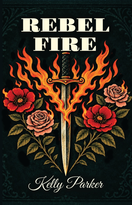 Kniha Rebel Fire Kelly Parker