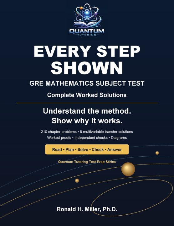 Книга Every Step Shown - GRE Mathematics Solutions Ronald H Miller
